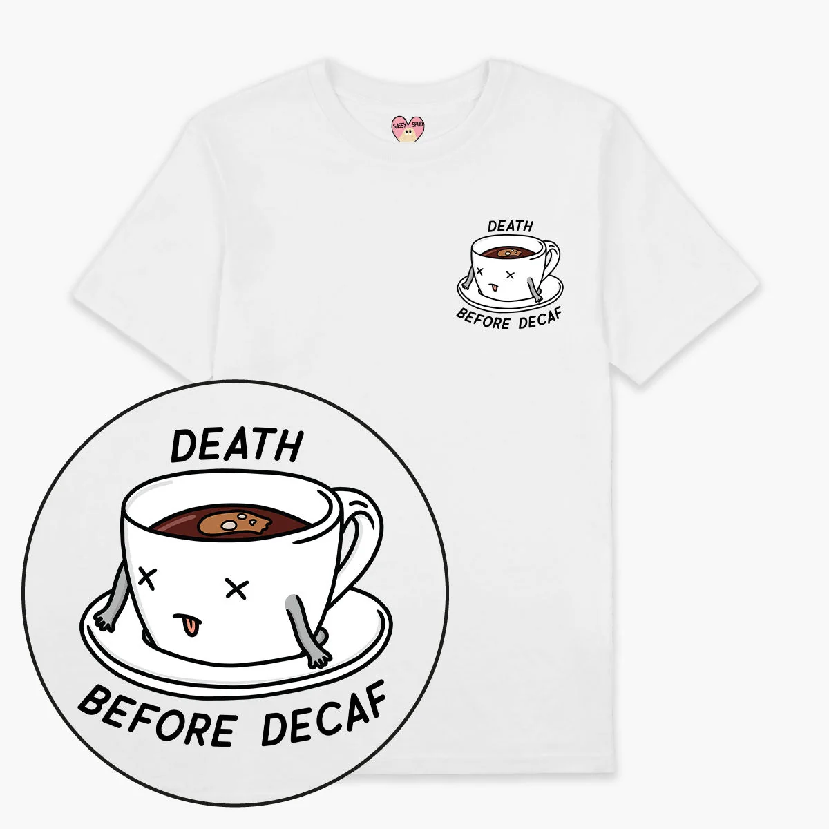 Organic CottonDeath Before DecafTee - Unisex Fit